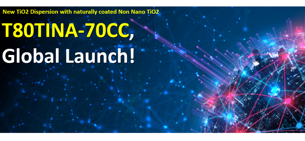 천연 COSMOS TiO2 분산액, T80TINA-70CC 글로벌 런칭!